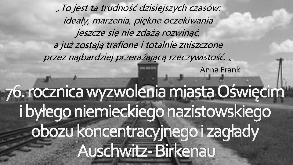 „To jest ta trudność dzisiejszych czasów: ideały, marzenia, piękne oczekiwania jeszcze się nie zdążą