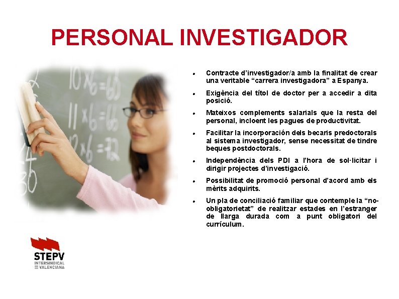 PERSONAL INVESTIGADOR Contracte d’investigador/a amb la finalitat de crear una veritable “carrera investigadora” a