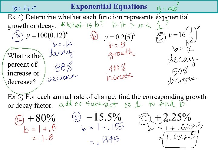Exponential Equations Ex 4) Determine whether each function represents exponential growth or decay. What