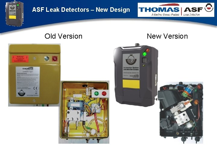 ASF Leak Detectors – New Design Old Version New Version Weiter Klicken 3 Präsentation