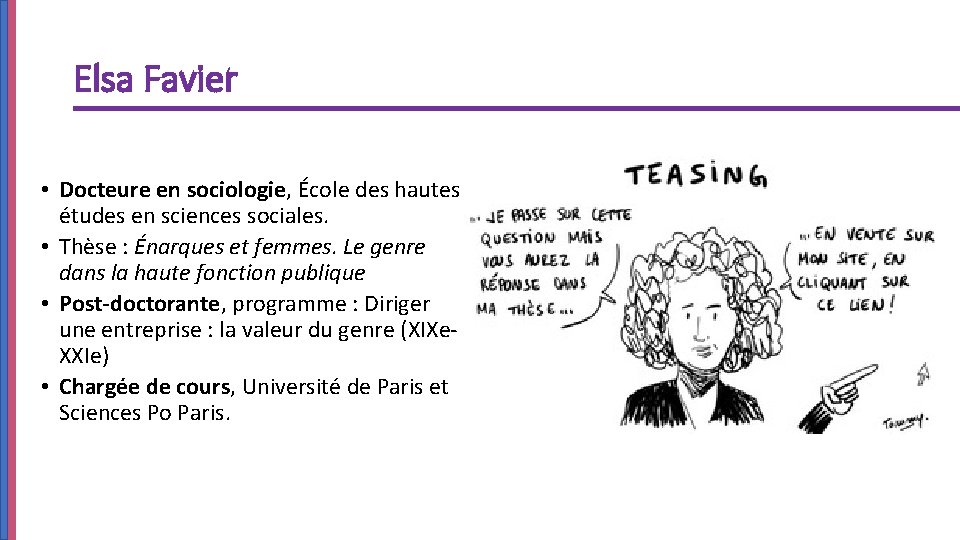 Elsa Favier • Docteure en sociologie, École des hautes études en sciences sociales. •