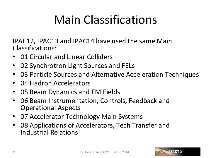 Main Classifications IPAC 12, IPAC 13 and IPAC 14 have used the same Main