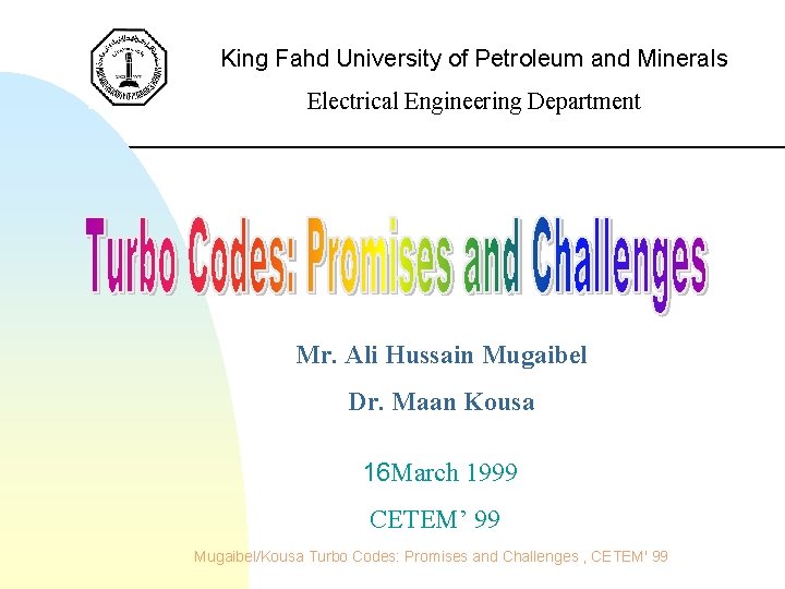 King Fahd University of Petroleum and Minerals Electrical Engineering Department Mr. Ali Hussain Mugaibel