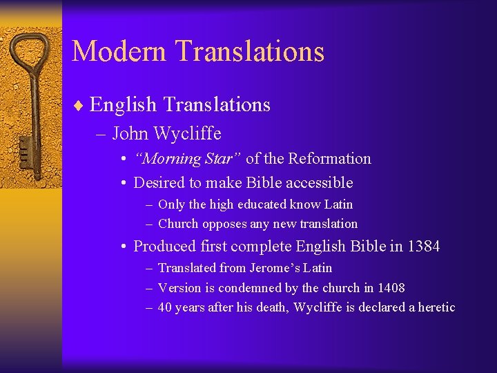Modern Translations ¨ English Translations – John Wycliffe • “Morning Star” of the Reformation