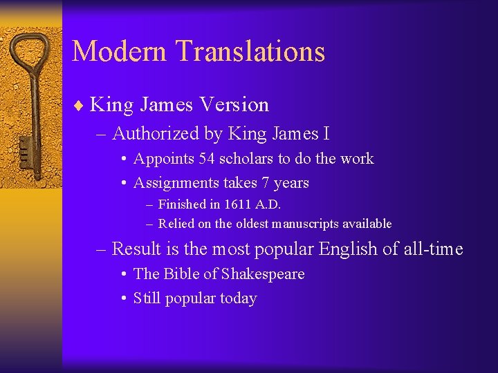 Modern Translations ¨ King James Version – Authorized by King James I • Appoints