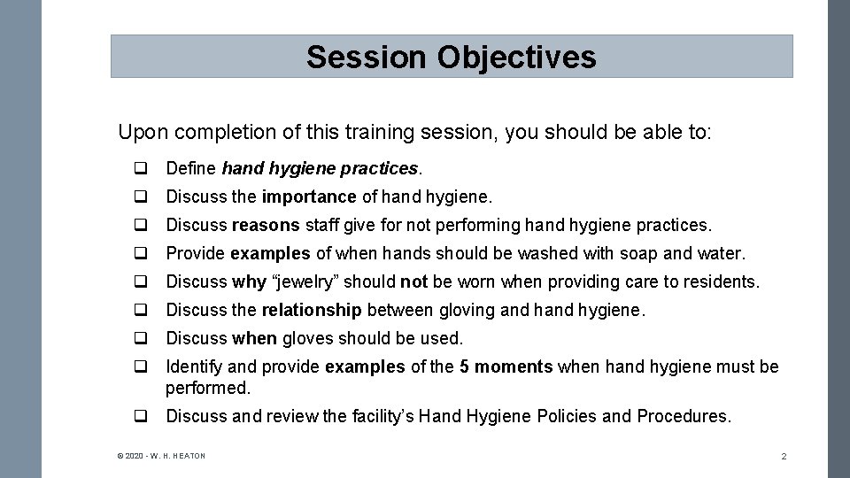 Session Objectives Upon completion of this training session, you should be able to: q