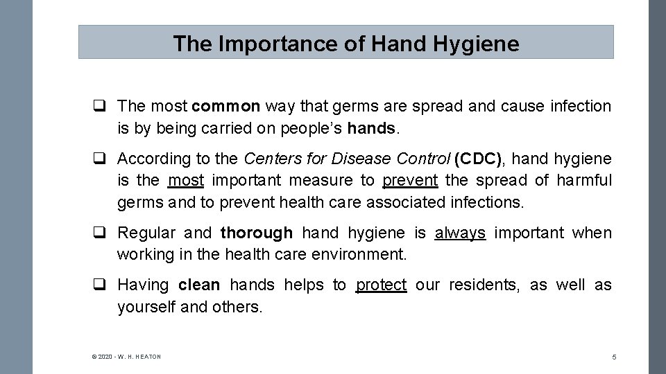 The Importance of Hand Hygiene q The most common way that germs are spread