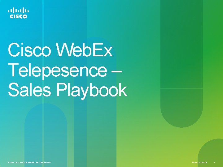 Cisco Web. Ex Telepesence – Sales Playbook © 2011 Cisco and/or its affiliates. All