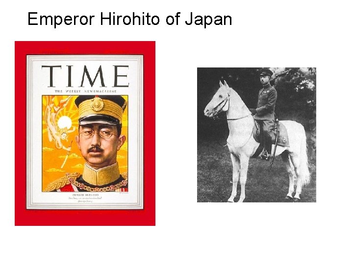 Emperor Hirohito of Japan 