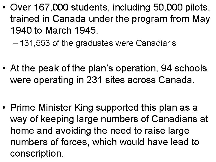  • Over 167, 000 students, including 50, 000 pilots, trained in Canada under