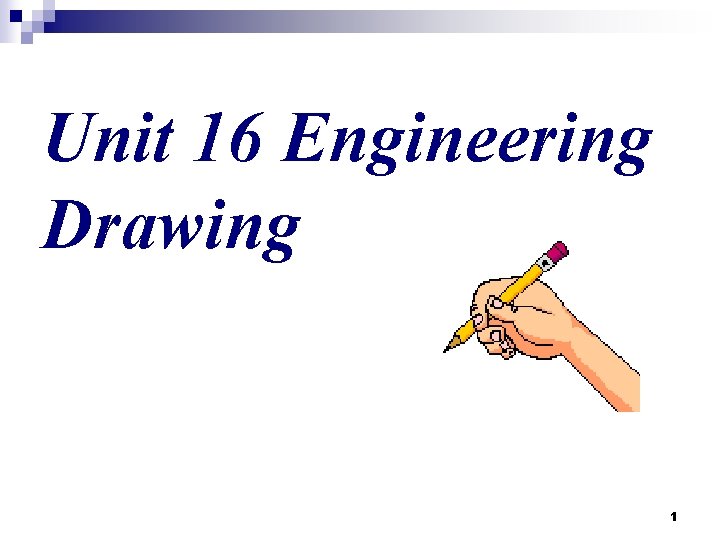 Unit 16 Engineering Drawing 1 