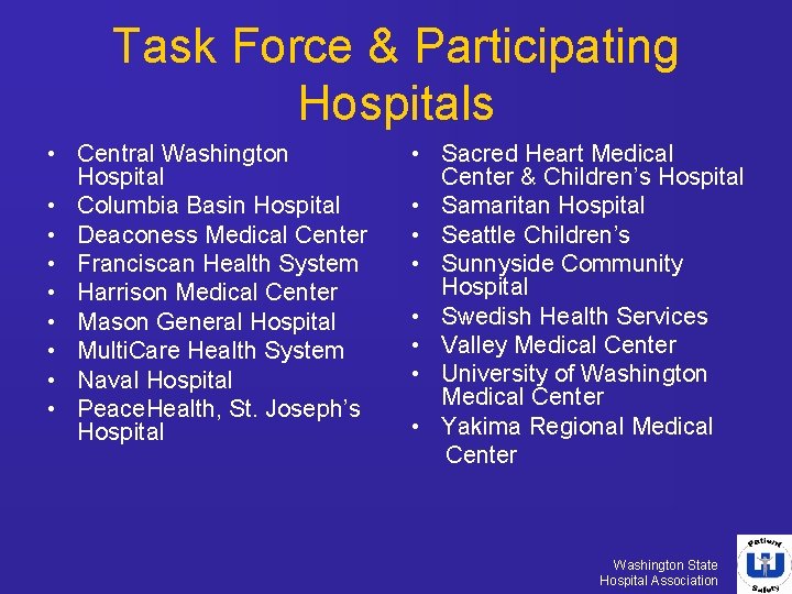 Task Force & Participating Hospitals • Central Washington Hospital • Columbia Basin Hospital •