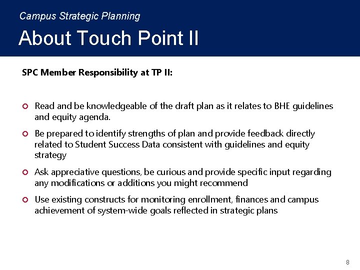 Campus Strategic Planning About Touch Point II SPC Member Responsibility at TP II: Read