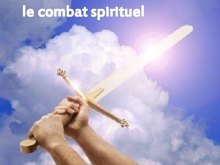 le combat spirituel 