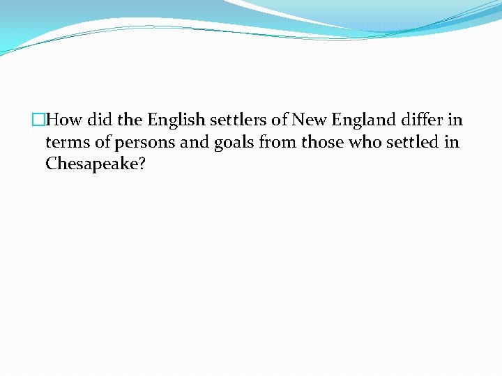 �How did the English settlers of New England differ in terms of persons and