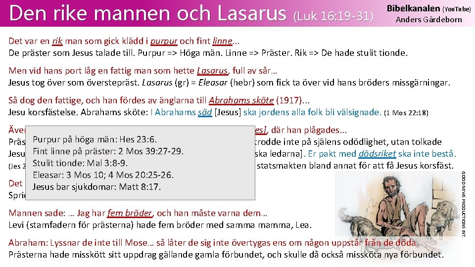 Den rike mannen och Lasarus (Luk 16: 19 -31) Bibelkanalen (You. Tube) Anders Gärdeborn