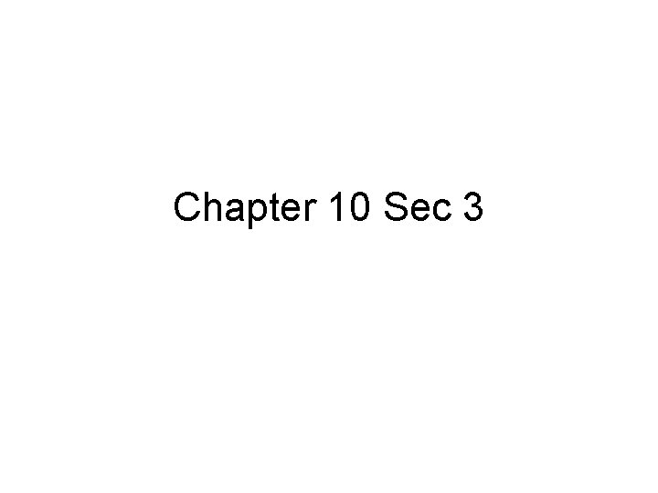 Chapter 10 Sec 3 