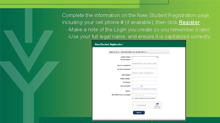 Complete the information on the New Student Registration page, including your cell phone #