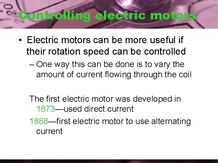 Controlling electric motors • Electric motors can be more useful if their rotation speed