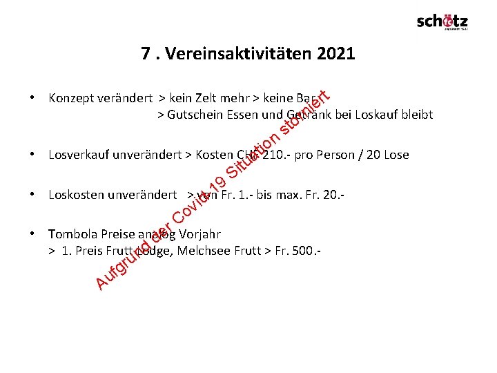 7. Vereinsaktivitäten 2021 • Konzept verändert > kein Zelt mehr > keine Bar rt