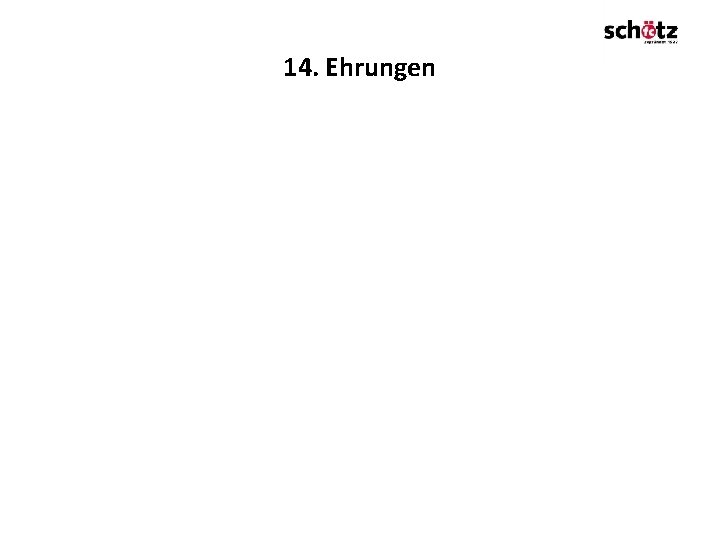 14. Ehrungen 