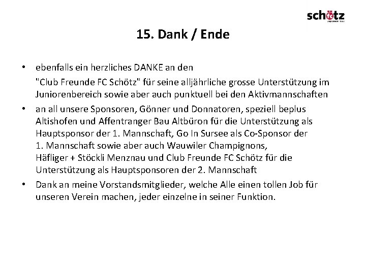 15. Dank / Ende • ebenfalls ein herzliches DANKE an den "Club Freunde FC