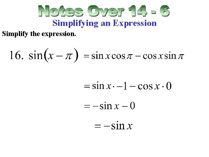 Simplifying an Expression Simplify the expression. 