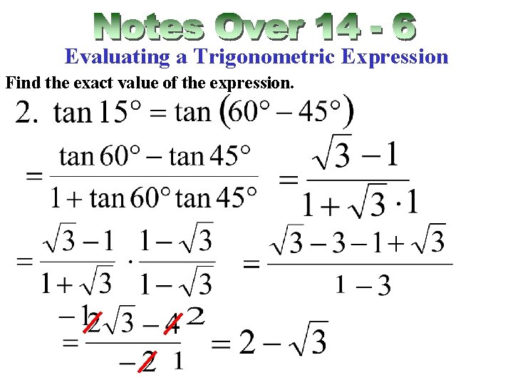 Evaluating a Trigonometric Expression Find the exact value of the expression. 