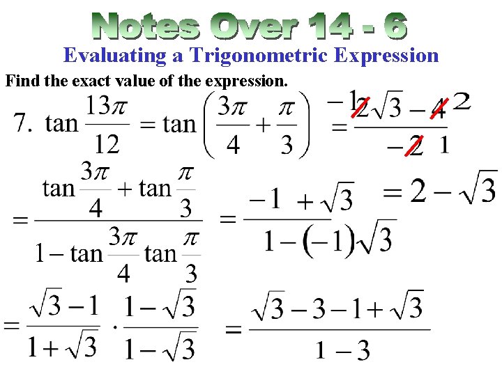 Evaluating a Trigonometric Expression Find the exact value of the expression. 