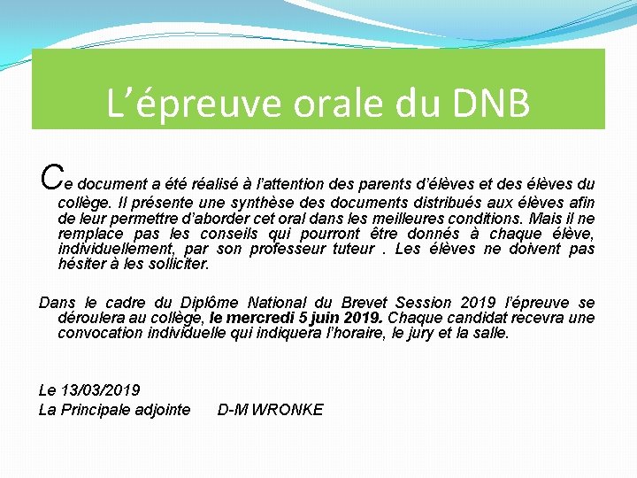 L’épreuve orale du DNB Ce document a été réalisé à l’attention des parents d’élèves