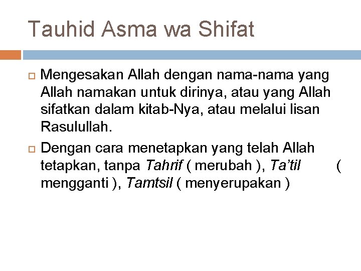 Tauhid Asma wa Shifat Mengesakan Allah dengan nama-nama yang Allah namakan untuk dirinya, atau