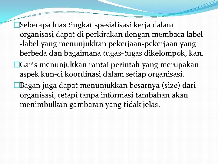 �Seberapa luas tingkat spesialisasi kerja dalam organisasi dapat di perkirakan dengan membaca label yang