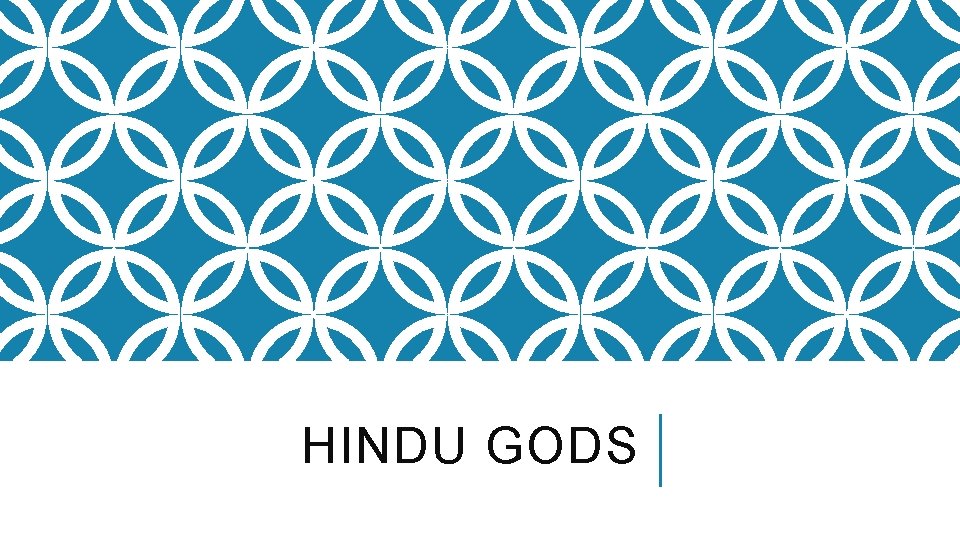 HINDU GODS 