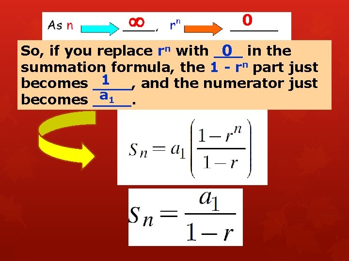  0 So, if you replace rn with ___ 0 in the summation formula,