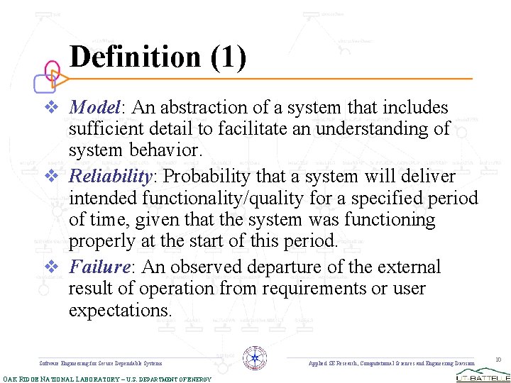 Definition (1) v Model: An abstraction of a system that includes sufficient detail to