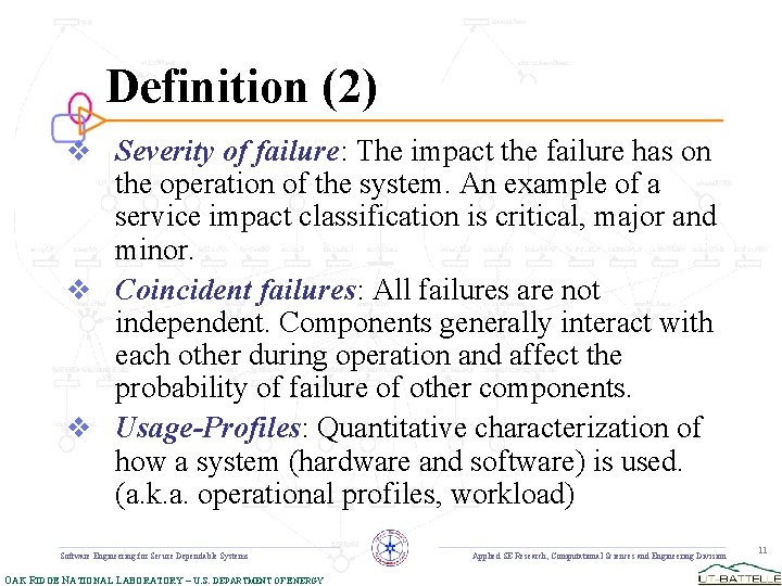 Definition (2) v Severity of failure: The impact the failure has on the operation