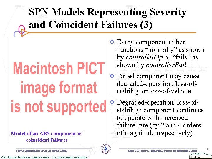 SPN Models Representing Severity and Coincident Failures (3) v Every component either functions “normally”