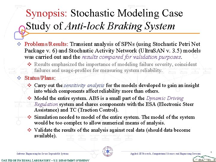 Synopsis: Stochastic Modeling Case Study of Anti-lock Braking System v Problems/Results: Transient analysis of