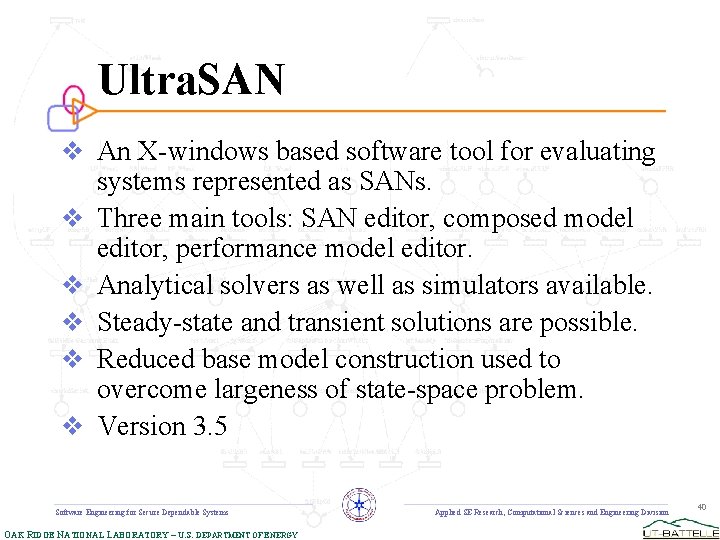 Ultra. SAN v An X-windows based software tool for evaluating v v v systems