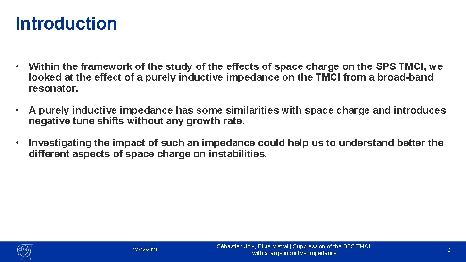 Introduction • Within the framework of the study of the effects of space charge
