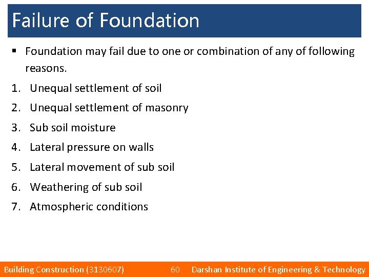 Failure of Foundation § Foundation may fail due to one or combination of any