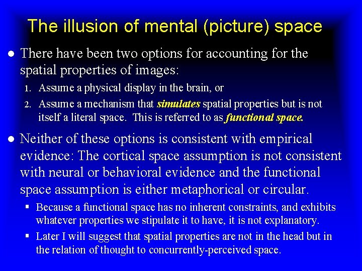 The illusion of mental (picture) space ● There have been two options for accounting