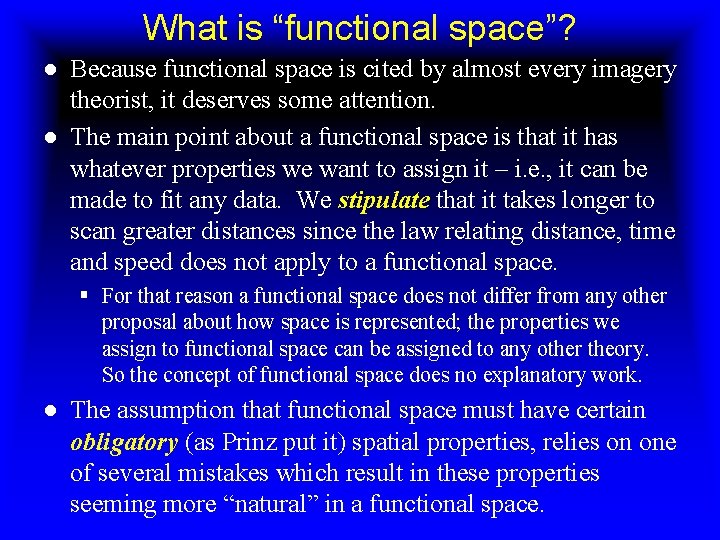 What is “functional space”? ● Because functional space is cited by almost every imagery