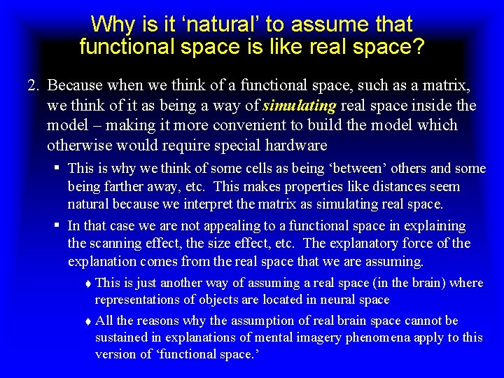 Why is it ‘natural’ to assume that functional space is like real space? 2.