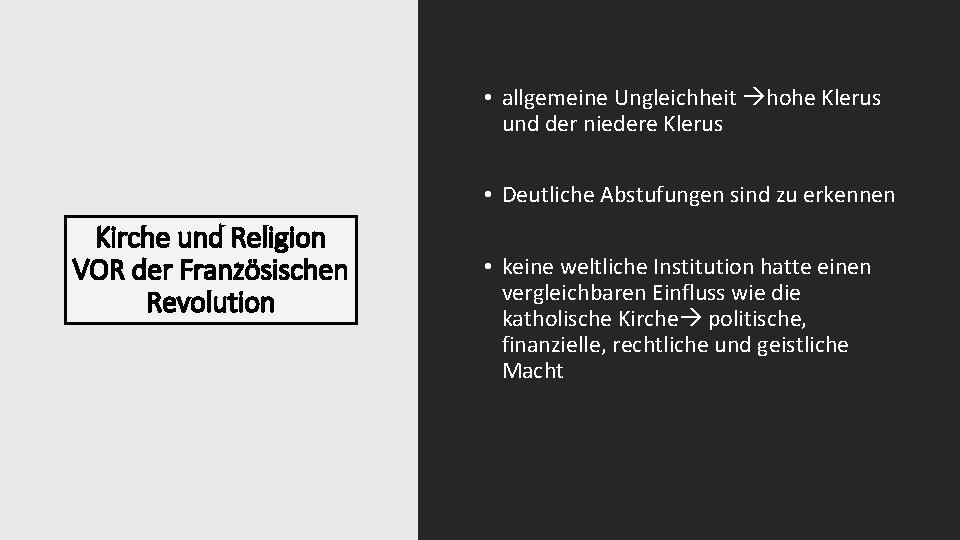  • allgemeine Ungleichheit hohe Klerus und der niedere Klerus • Deutliche Abstufungen sind