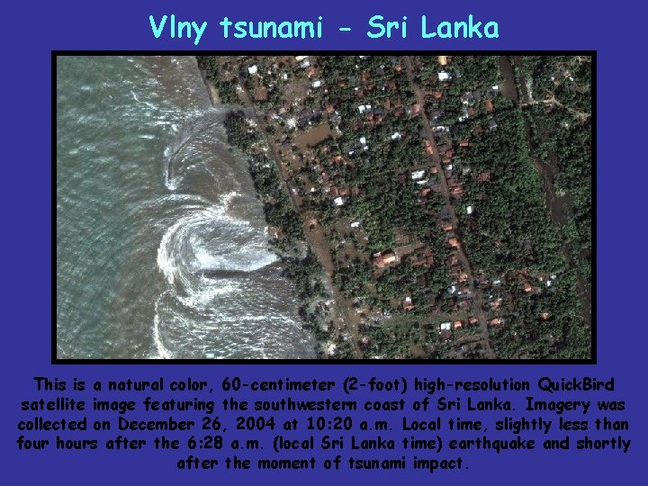 Vlny tsunami - Sri Lanka This is a natural color, 60 -centimeter (2 -foot)