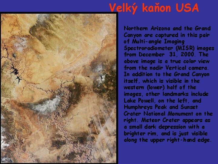 Velký kaňon USA Northern Arizona and the Grand Canyon are captured in this pair