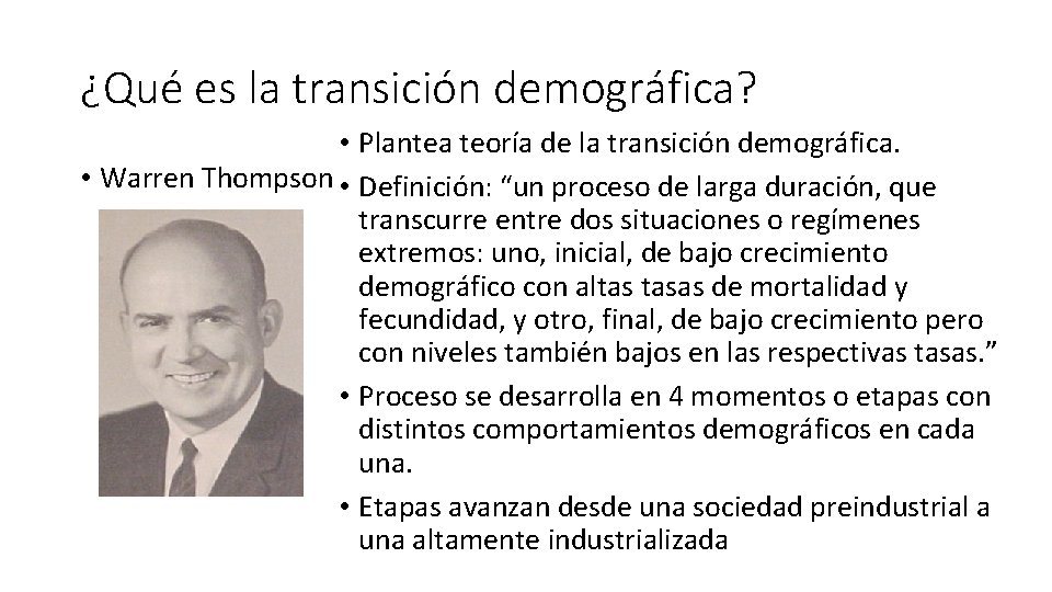 ¿Qué es la transición demográfica? • Plantea teoría de la transición demográfica. • Warren