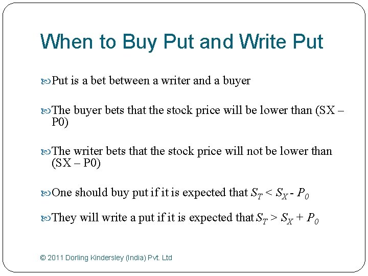 When to Buy Put and Write Put is a between a writer and a