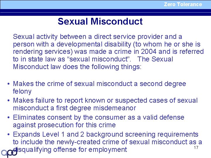 Zero Tolerance Sexual Misconduct Sexual activity between a direct service provider and a person